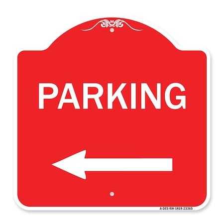 Signmission Designer Series Sign Parking Sign Left Arrow, Red & White Aluminum Sign, 18" x 18", RW-1818-23365 A-DES-RW-1818-23365